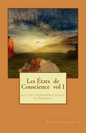 Les Etats de Conscience Vol I de Serge Carfantan