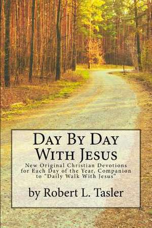 Day by Day with Jesus de Robert L. Tasler