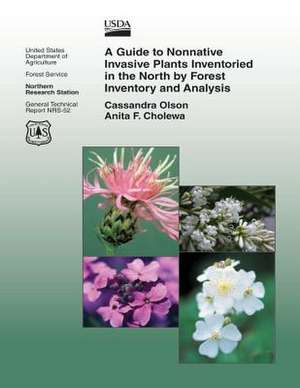 A Guide to Nonnative Invasive Plants Inventoried in He North by Forest Inventory and Analysis de United States Department of Agriculture