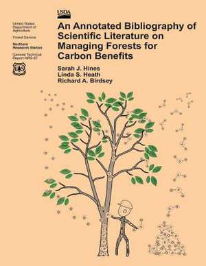 An Annotated Bibliography of Scientific Literature on Managing Forests for Carbon Benefits de United States Department of Agriculture