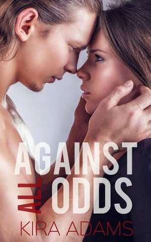 Against All Odds de Kira Adams