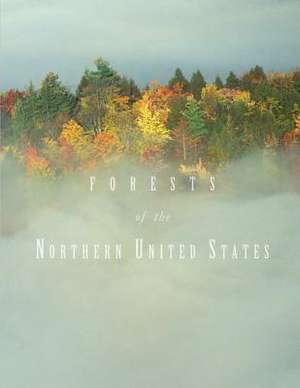 Forests of the Northern United States de U. S. Forest Service