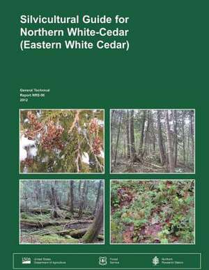 Silvicultureal Guide for Northern White-Cedar (Eastern White Cedar) de U S Dept of Agriculture