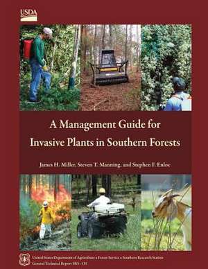 A Management Guide for Invasive Plants in Southern Forests de U S Dept of Agriculture