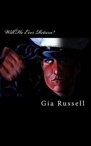 Will He Ever Return? de Gia Russell