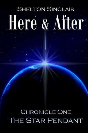 Here & After de Shelton Sinclair