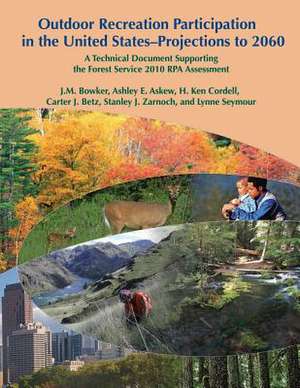 Outdoor Recreation Participation in the United States- Projections to 2060 de J. M. Bowker