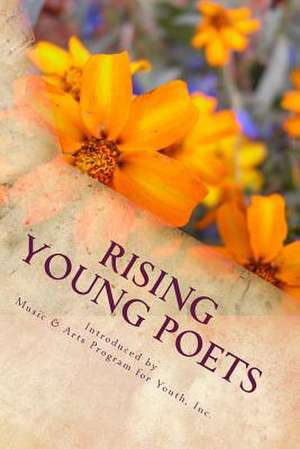 Rising Young Poets de Inc Music &. Arts Program For Youth