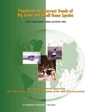 Population and Harvest Trends of Big Game and Small Game Species de U S Dept of Agriculture