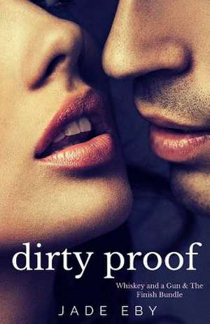 Dirty Proof de Jade Eby