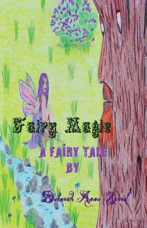 Fairy Magic de Deborah Anne Barrd