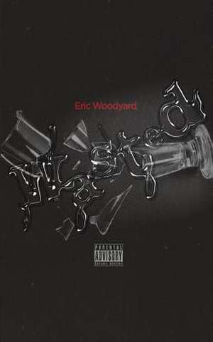 Wasted de Eric Woodyard