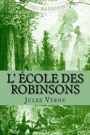 L' Ecole Des Robinsons de Verne, M. Jules