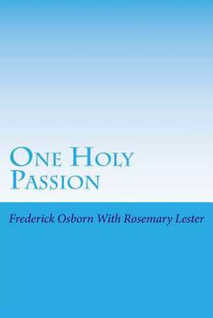 One Holy Passion de Frederick Osborn