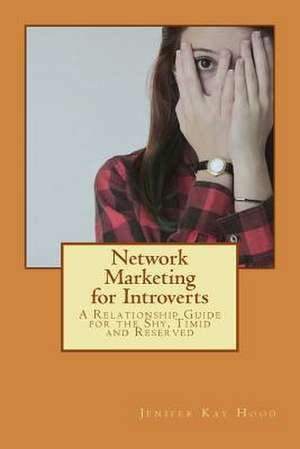 Network Marketing for Introverts de Jenifer Kay Hood