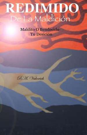 Redimido de La Maldicion de R. a. Vukovich