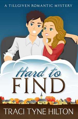 Hard to Find de Traci Tyne Hilton