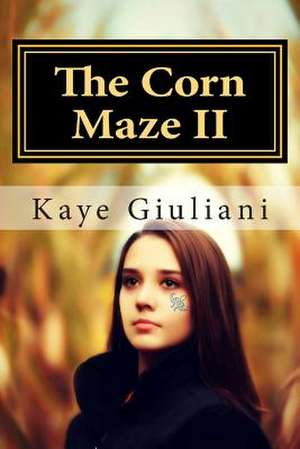 The Corn Maze de Kaye Giuliani