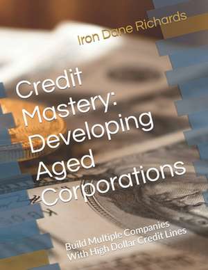 Credit Mastery de Iron Dane Richards