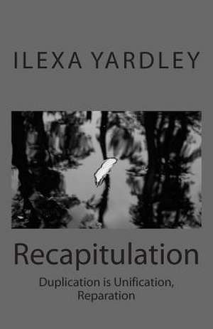 Recapitulation de Ilexa Yardley