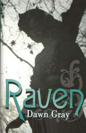 Raven de Dawn Gray