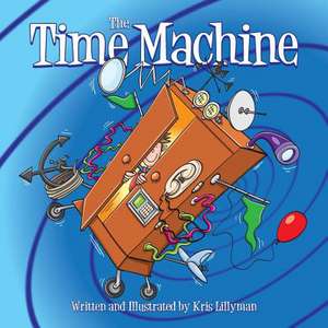 The Time Machine de Kris Lillyman