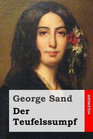 Der Teufelssumpf de George Sand