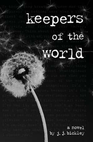 Keepers of the World de J. J. Bickley