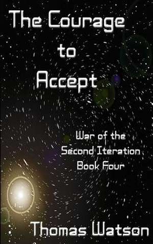 The Courage to Accept de Thomas Watson