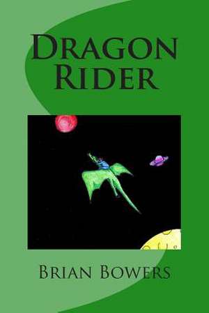 Dragon Rider de Brian Scott Bowers