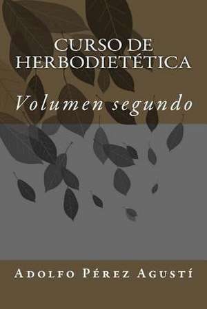 Curso de Herbodietetica de Perez Agusti, Adolfo