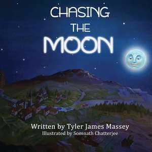 Chasing the Moon de Tyler James Massey