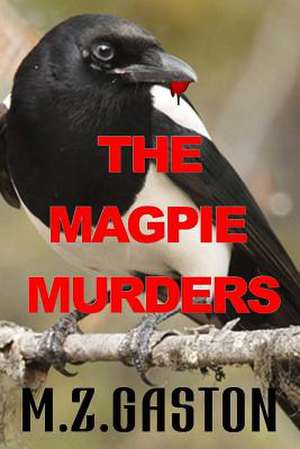 The Magpie Murders de M. Z. Gaston