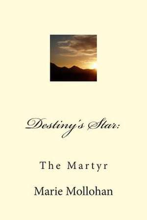 Destiny's Star de Marie Mollohan