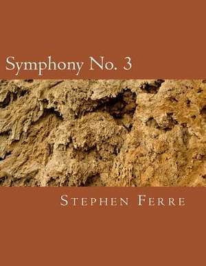 Symphony No. 3 de Stephen Ferre