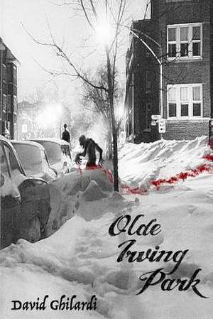 Olde Irving Park de David Ghilardi