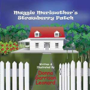 Maggie Meriwether's Strawberry Patch de Donna Garrison Leonard