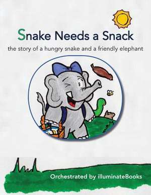 Snake Needs a Snack de Illuminatebooks