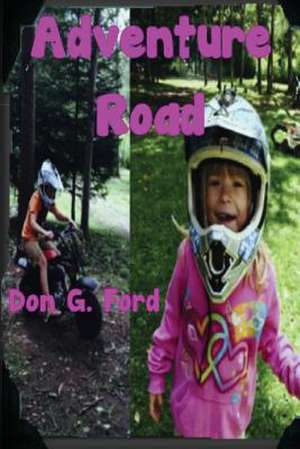 Adventure Road de MR Don G. Ford