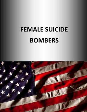 Female Suicide Bombers de U. S. Army War College Press