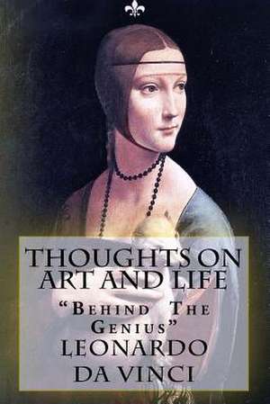 Thoughts on Art and Life de Leonardo Da Vinci