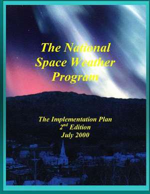 National Space Weather Program Implementation Plan (Black and White) de Committee for Space Weather