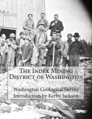 The Index Mining District of Washington de Survey, Washington Geological