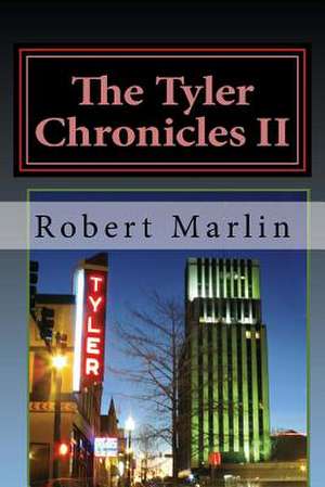 The Tyler Chronicles II de Robert Marlin