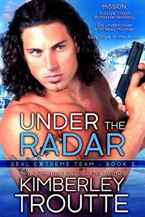 Under the Radar de Kimberley Troutte