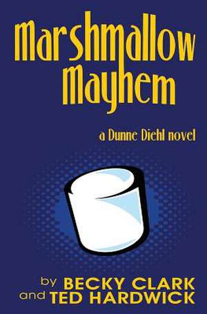 Marshmallow Mayhem de Becky Clark