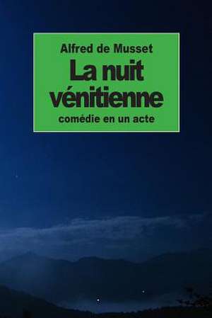 La Nuit Venitienne de Alfred De Musset