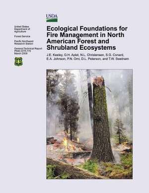 Ecological Foundations for Fire Management in North American Forest and Shrubland Ecosystems de United States Department of Agriculture