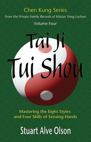 Tai Ji Tui Shou de Stuart Alve Olson