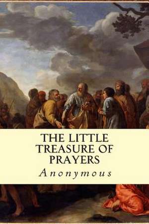 The Little Treasure of Prayers de Anonymous